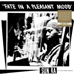 CD Shop - SUN RA AND HIS MYTH SCIENCE ARKESTRA FATE IN A PLEASANT MOOD