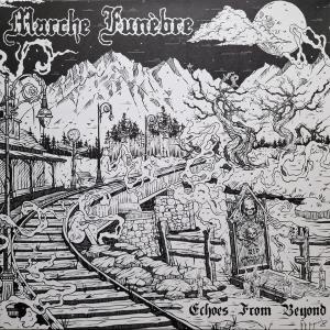 CD Shop - MARCHE FUNEBRE ECHOES FROM BEYOND