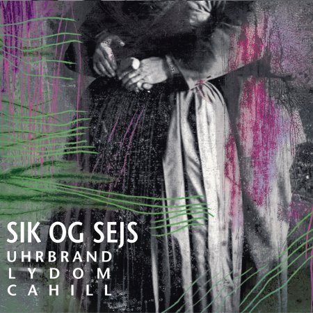 CD Shop - UHRBRAND LYDOM CAHILL SIK OG SEJS
