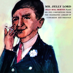 CD Shop - JELLY ROLL MORTON MR. JELLY LORD