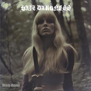 CD Shop - HAIL DARKNESS DEATH DIVINE