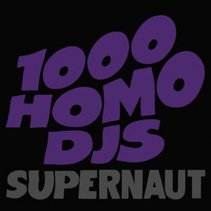 CD Shop - 1000 HOMO DJS SUPERNAUT