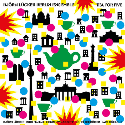 CD Shop - BJöRN LüCKER BERLIN ENSEMBLE TEA FOR FIVE