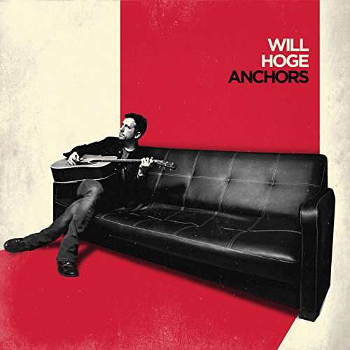 CD Shop - WILL HOGE ANCHORS