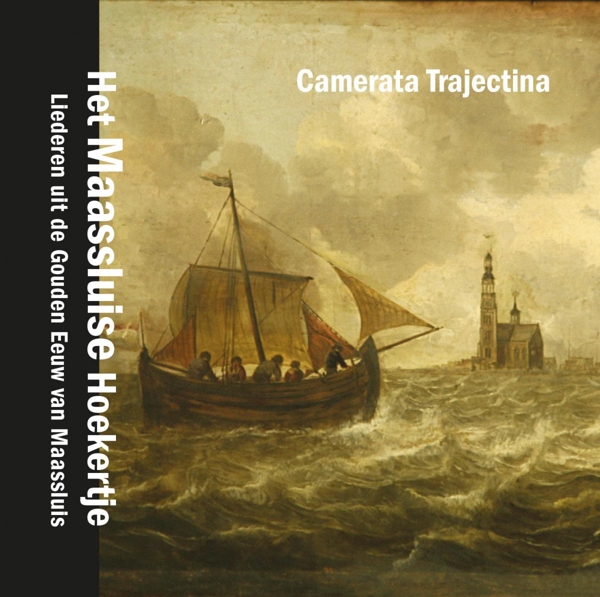 CD Shop - CAMERATA TRAJECTINA MAASSLUISE HOEKERTJE