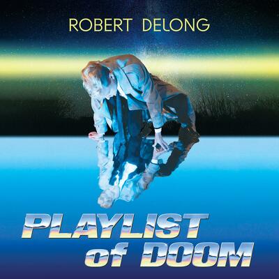 CD Shop - ROBERT DELONG PLAYLIST OF DOOM