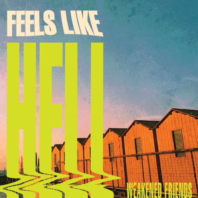 CD Shop - WEAKENED FRIENDS FEELS LIKE HELL