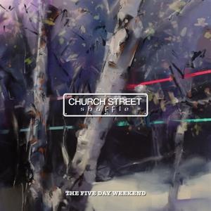 CD Shop - CHURCH STREET SHUFFLE BAND FIVE DAY WEEKEND
