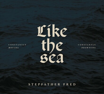 CD Shop - STEPFATHER FRED LIKE THE SEA - CONSTAN...
