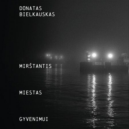 CD Shop - DONATAS BIELKAUSKAS MIRSTANTIS. MIESTAS...
