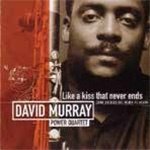 CD Shop - DAVID -POWER QUARTET- MURRAY LIKE A KISS THAT NEVER...