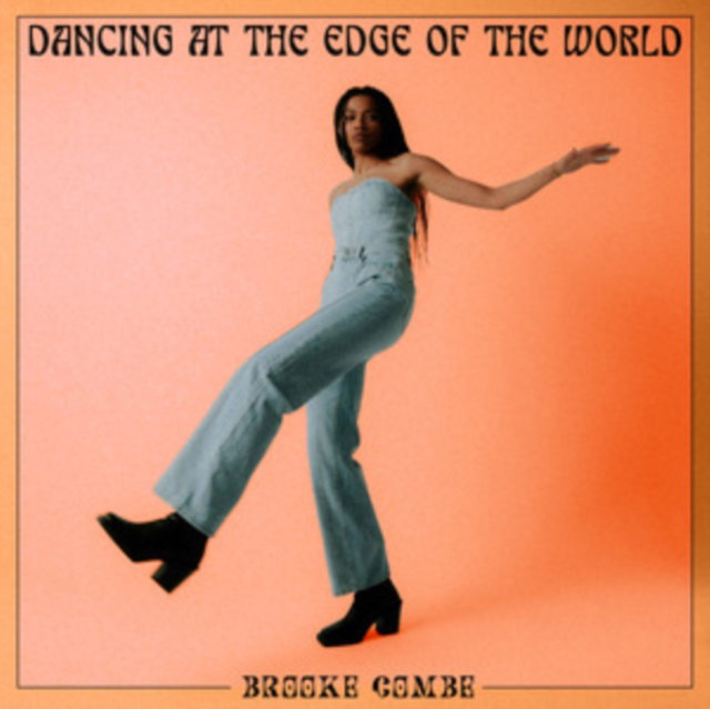 CD Shop - BROOKE COMBE DANCING AT THE EDGE OF THE WORLD
