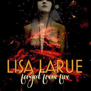 CD Shop - LISA LARUE FORGED IN FIRE