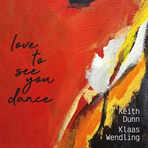 CD Shop - KEITH DUNN,KLAAS WENDLING LOVE TO SEE YOU DANCE