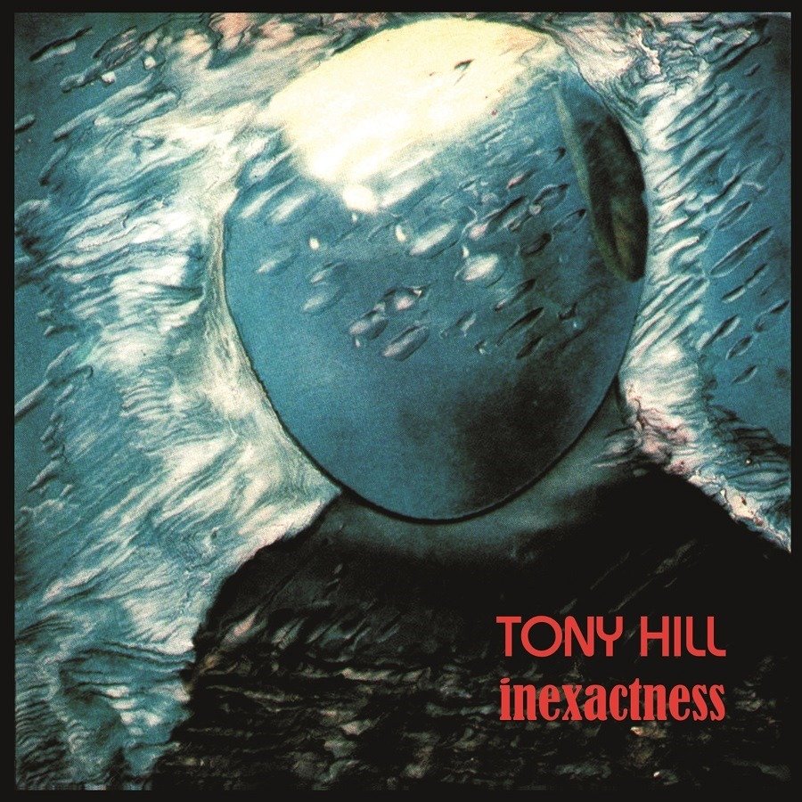 CD Shop - TONY HILL INEXACTNESS