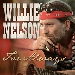 CD Shop - WILLIE NELSON FOR ALWAYS