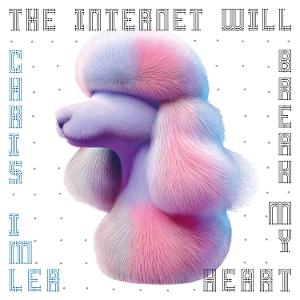 CD Shop - CHRIS IMLER INTERNET WILL BREAK MY...