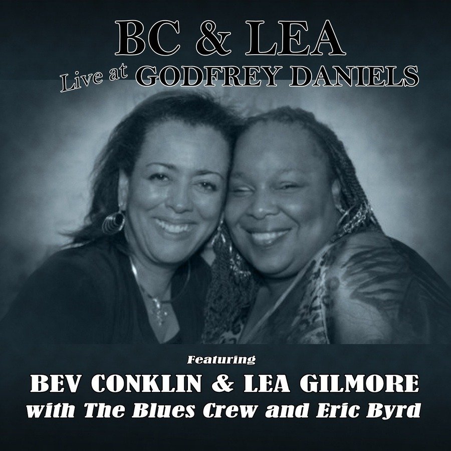 CD Shop - BEV & LEA GILMORE & THE BLUES CREW CONKLIN LIVE AT GODFREY DANIELS