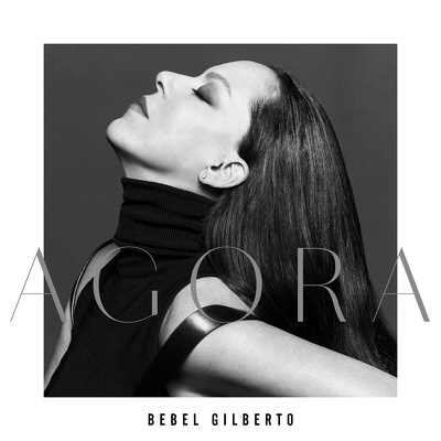 CD Shop - BEBEL GILBERTO AGORA LTD.