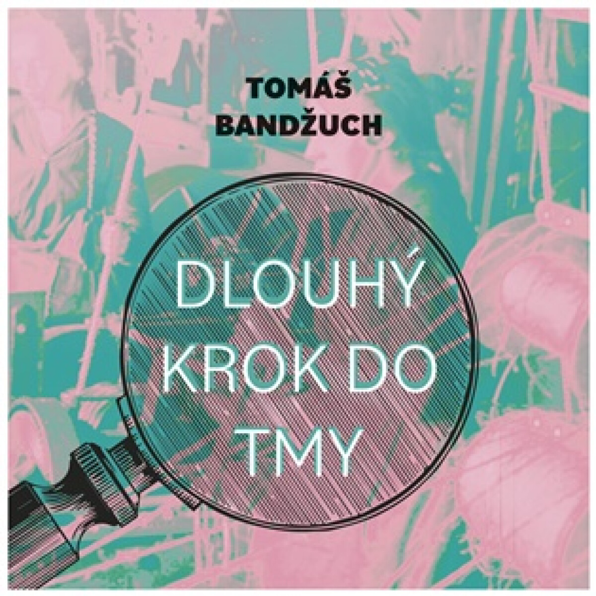 CD Shop - BATEK PAVEL Bandzuch: Dlouhy krok do tmy