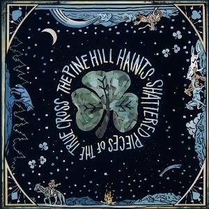 CD Shop - PINE HILL HAINTS SHATTERED PIECES OF TH...
