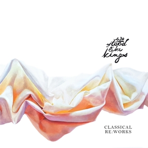 CD Shop - WE STOOD LIKE KINGS CLASSICAL RE:WORKS