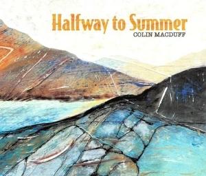 CD Shop - COLIN MACDUFF HALFWAY TO SUMMER