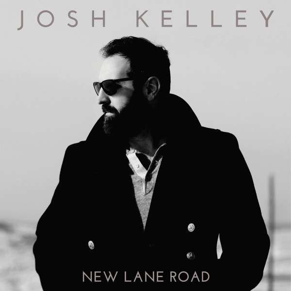 CD Shop - JOSH KELLEY NEW LANE ROAD