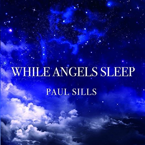 CD Shop - PAUL SILLS WHILE ANGELS SLEEP
