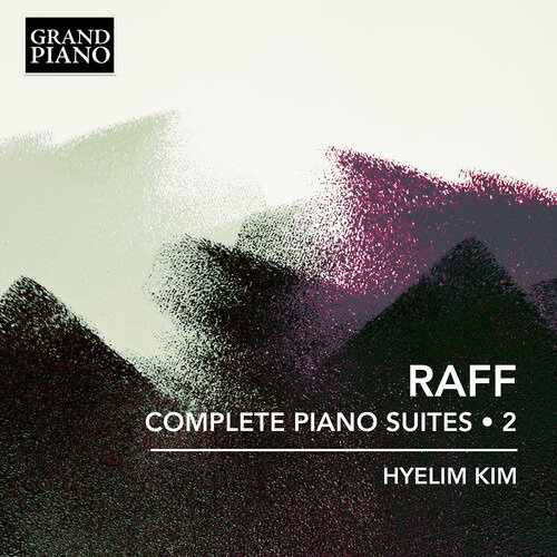 CD Shop - HYELIM KIM RAFF: COMPLETE PIANO SUITES, VOL. 2