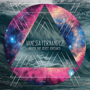 CD Shop - VANESSA FERNANDEZ WHEN THE LEVEE BREAKS