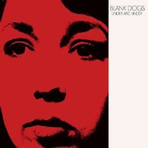 CD Shop - BLANK DOGS UNDER AND UNDER