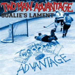 CD Shop - TWO MAN ADVANTAGE 7-GOALIE\