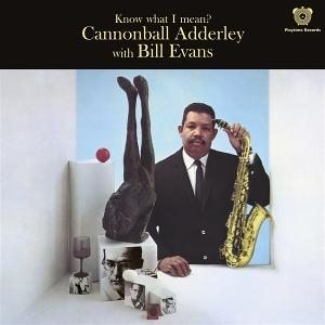 CD Shop - CANNONBALL ADDERLEY,BILL EVANS KNOW WHAT I MEAN?