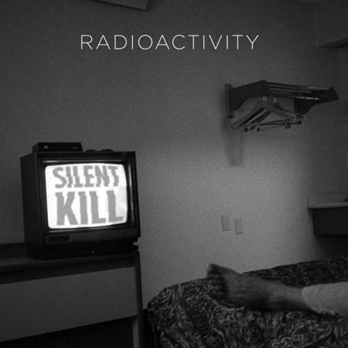 CD Shop - RADIOACTIVITY SILENT KILL