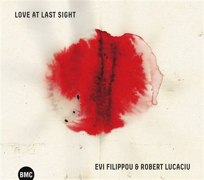 CD Shop - EVI FILIPPOU,ROBERT LUCACIU LOVE AT LAST SIGHT