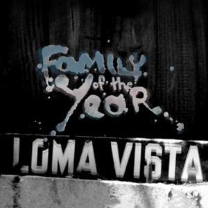 CD Shop - FAMILY OF THE YEAR LOMA VISTA