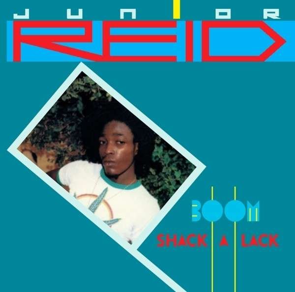 CD Shop - JUNIOR REID BOOM SHACK-A-LACK