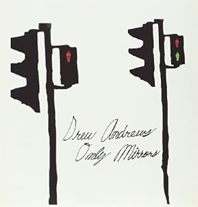 CD Shop - DREW ANDREWS ONLY MIRRORS =LTD=