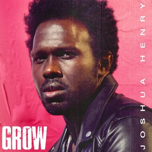 CD Shop - JOSHUA HENRY GROW