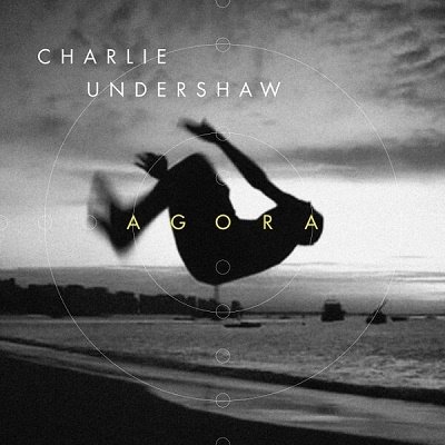 CD Shop - CHARLIE UNDERSHAW AGORA