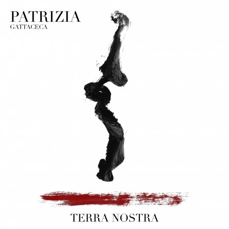 CD Shop - PATRIZIA GATTACECA TERRA NOSTRA