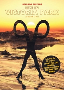 CD Shop - SCISSOR SISTERS LIVE IN VICTORIA PARK:..