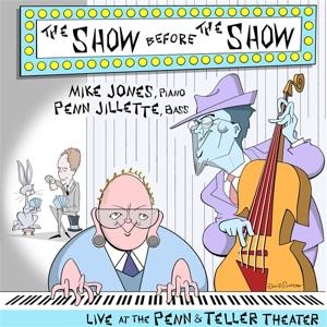 CD Shop - PENN JILLETE,MIKE JONES SHOW BEFORE THE SHOW