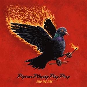 CD Shop - PIGEONS PLAYING PING PONG FEED THE FIRE