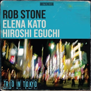 CD Shop - ROB STONE TRIO IN TOKYO