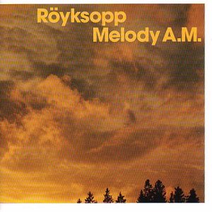 CD Shop - ROYKSOPP MELODY A.M.