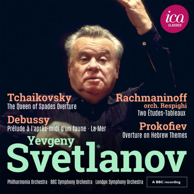 CD Shop - YEVGENY SVETLANOV TCHAIKOVSKY, DEBUSSY, ...