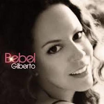 CD Shop - BEBEL GILBERTO BEBEL GILBERTO