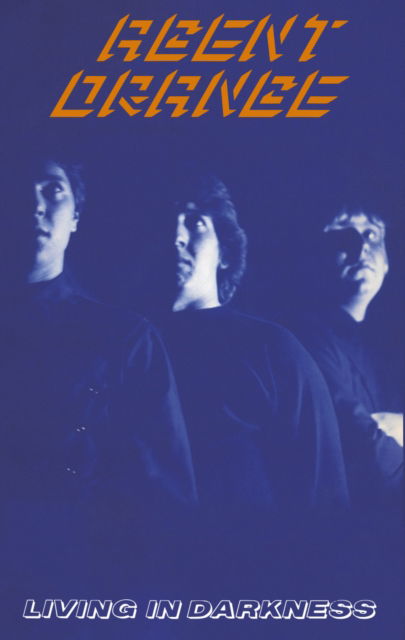 CD Shop - AGENT ORANGE LIVING IN DARKNESS